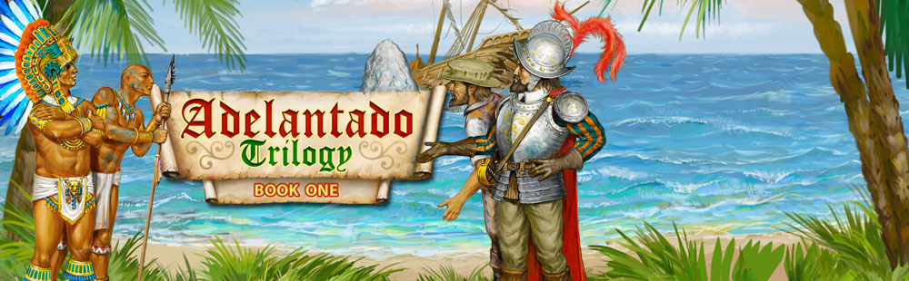 Adelantado Trilogy Book One