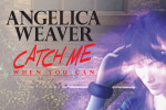 Angelica Weaver: Catch Me When You Can Collector's Edition