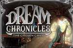 Dream Chronicles: The Chosen Child is an immersive hidden object adventure!