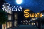 Use clues from dreams and reality to find a missing girl in Dream Sleuth!