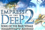 Empress of the Deep II: Song of the Blue Whale is a hidden object game with a unique, beautiful story and plenty of extra puzzles.