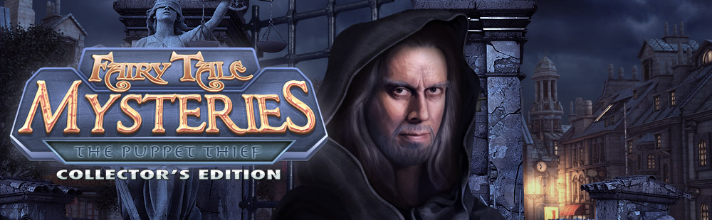 Fairy Tale Mysteries: The Puppet Thief Collector's Edition