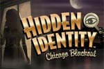 Hidden Identity&trade; - Chicago Blackout is a riveting hidden object adventure!