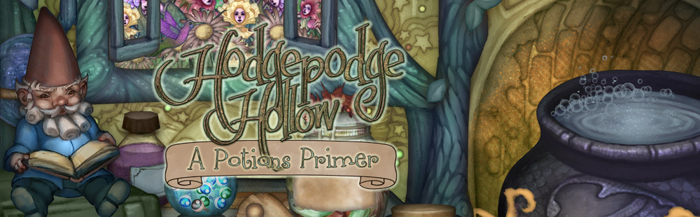 Hodgepodge Hollow: A Potions Primer
