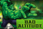 Nothing can stop the Hulk--except gravity. Build Hulk's rage meter and take the Green Goliath higher and higher.