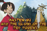 Let Master Wu and his sword of the 10 powers take you on an adventure!