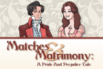 With nine different endings to be discovered, Matches & Matrimony can be played again and again as you create your own classic romance story.