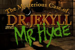 Track down a killer in The Mysterious Case of Dr. Jekyll and Mr. Hyde!