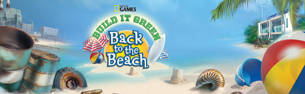 Nat Geo Games: Build It Green - Back to the Beach