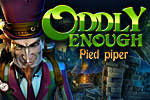 Oddly Enough: Pied Piper is an enchanting Hidden Object adventure that puts a quirky twist on a classic tale.