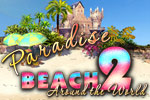 New beaches in fascinating places await you in Paradise Beach 2!