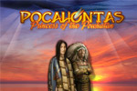 Pocahontas - Princess of the Powhatan is a sweet hidden object adventure.