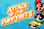 Join Blossom, Bubbles and Buttercup in a fight against Mojo Jojo's robot dog army in Attack of the Puppybots!