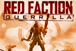 Lead the fight against an oppressive government  in Red Faction Guerrilla.