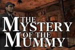 Embark on mysterious adventure inspired by Sir Arthur Conan Doyle's novel. Play Sherlock Holmes and the Mystery of the Mummy today!