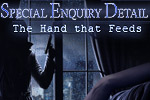 Solve a murder as the NYPD in Special Enquiry Detail - The Hand That Feeds!