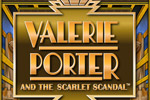 Can Valerie Porter get her first big break by exposing the Scarlet Scandal?