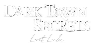 Dark Town Secrets: Lost Lulu