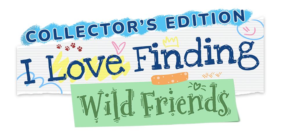 I Love Finding Wild Friends Collector's Edition