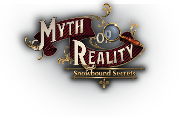 Myth or Reality: Snowbound Secrets