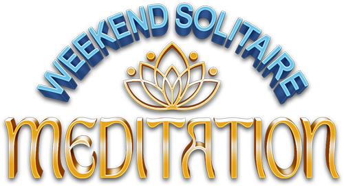 Weekend Solitaire: Meditation