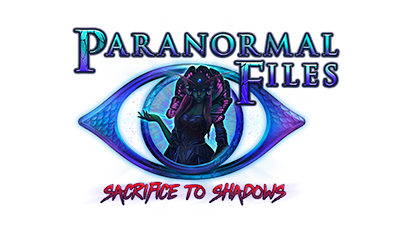 Paranormal Files: Sacrifice to Shadows