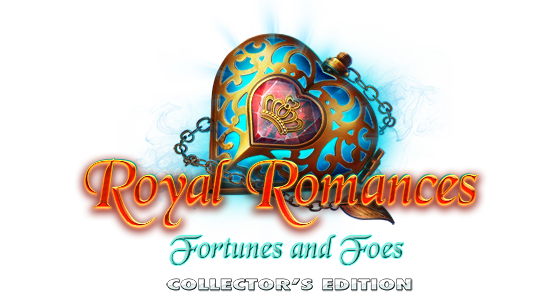 Royal Romances: Fortunes and Foes Collector's Edition