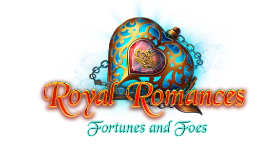 Royal Romances: Fortunes and Foes